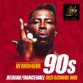 DJ KISH 4EVA-  90s REGGAE /DANCEHALL OLD SCHOOL MIX