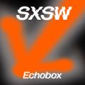 Echobox x SXSW - Waxfiend // Echobox Radio 14/3/23