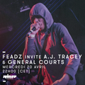 Feadz invite A.J. Tracey & General Courts - 20 Avril 2016