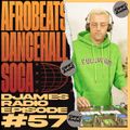 Afrobeats, Dancehall & Soca // DJames Radio Episode 57