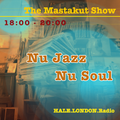 Nu Jazz Nu Soul : DJ Mastakut on Hale.London Radio 2023/07/04