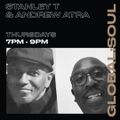 The Atra Show for Global Soul with Stanley T and Andrew Atra 17th June 2022