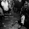 the lost bboy tapes vol.5