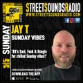 Sunday Vibes with Jay T on Street Sounds Radio 1600-1800 14/01/2024
