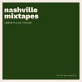 Nashville Mixtapes on WXNA - Library Music Special // 5.16.20