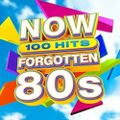 Now 100 Hits Forgotten 80s