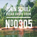 Robin Schulz | Sugar Radio 305