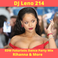 2000s & 2020s Futuristic Sounds Dance Party Mix - Beyoncé, Rihhanna, Chris Brown, & More -DJ Leno214