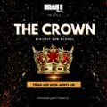 THE CROWN - Vol.5 | #StrictlyNewSchool | Trap - R&B - Hip hop -Afro -UK Grime/Drill