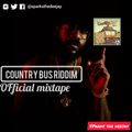 Country Bus Riddim [Official Riddim Audio Mixtape ..] - Sparks The Deejay