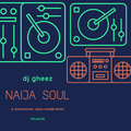 DJ GHEEZ - NAIJA SOUL