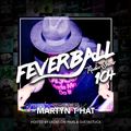 Feverball Radio Show #104 Special by Ladies On Mars & Gus Fastuca + Special Guest Martyn T Hat