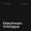 BlackWax Records mixtape 17/04/2021