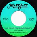 Maddjazz Live @ 7 Inches Of Pleasure Part 2 (all 45s mix)
