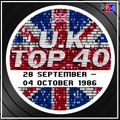 UK TOP 40 : 28 SEPTEMBER - 04 OCTOBER 1986