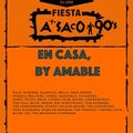 FIESTA A SACO 90'S EN CASA BY AMABLE