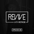 Revive 128 With Retroid And DRKWTR (16-01-2020)