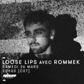 Loose Lips Invite Rommek - 26 Mars 2016