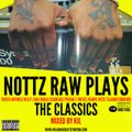 Nottz Raw Plays The Classics Mixtape
