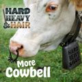 417 - More Cowbell - The Hard, Heavy & Hair Show with Pariah Burke