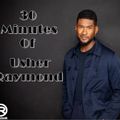 30 Minutes Of Usher Raymond