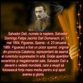 Va ofer: Salvador Dalí - numele la naștere: Salvador Domingo Felipe Jacinto Dalí Domenech