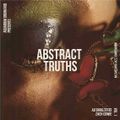 Abstract Truths: An Evolving Jazz Compendium – Volume One