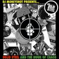 DJ Moneyshot - Solid Steel and the Hour of Chaos 