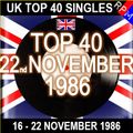 UK TOP 40 16 - 22 NOVEMBER 1986