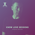 Know Love Sessions (Ep06) - Jeff Tovar
