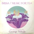 Brisa / Music for Tea  The Soul Keepers Mix by George Mihaly