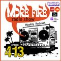 More Fire Show Ep413 (Full Show) May 11th 2023 hosted by Crossfire from Unity Sound