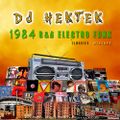 DJ Hektek - 1984 R&B Electro Funk Classics Mixtape
