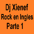 Dj Xienef-Mix Rock en Ingles 1