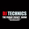 DJ Technics The Friday Frenzy Show 7-17-2020
