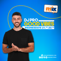 GOOD VIBES by DJ Pro. // Mix FM, Cyprus //HipHop, RNB, Dancehall, UK HipHop // Vol.10