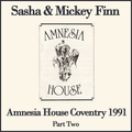 Sasha & Mickey Finn Live @ Amnesia House The Eclipse 1991 Part Two