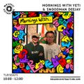 Mornings with Yeti, Backyard Balearic & Snoodman Deejay (9th August '22)