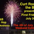 First Friday 4th of July 2022 Weekend Edition R&B, Hip Hop, Party Anthems