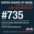 Deeper Shades Of House #735 w/ exclusive guest mix by LADY PK