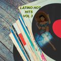 LATINO HOT MIX  VOL 3/ If you like the sounds of Latino then this one is for you