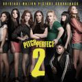 Pitch Perfect 2 Soundtrack