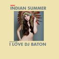 I LOVE DJ BATON - INDIAN SUMMER CHICAGO OCTOBER 2015