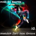 Boomer - Handzup Isn’t Dead Episode 10