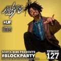 Mista Bibs - #BlockParty Episode 127 (Current R&B & Hip Hop) Insta Story the mix at @MistaBibs