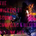 THE WICKEDEST SOUND (Compiled & Mixed by Funk Avy)
