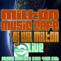 DJ WIL MILTON Soulful House Music Live On Cyberjamz Radio 6.6.16 Milton Music Cafe Archive Show