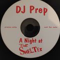 DJ Prep - A Night At The Shelter