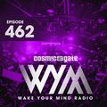 Cosmic Gate - WAKE YOUR MIND Radio Episode 462