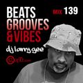 Beats, Grooves & Vibes 139 ft. DJ Larry Gee